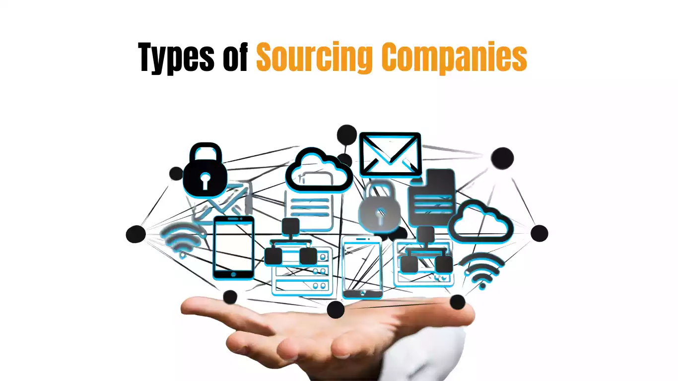 Types of Sourcing Companies