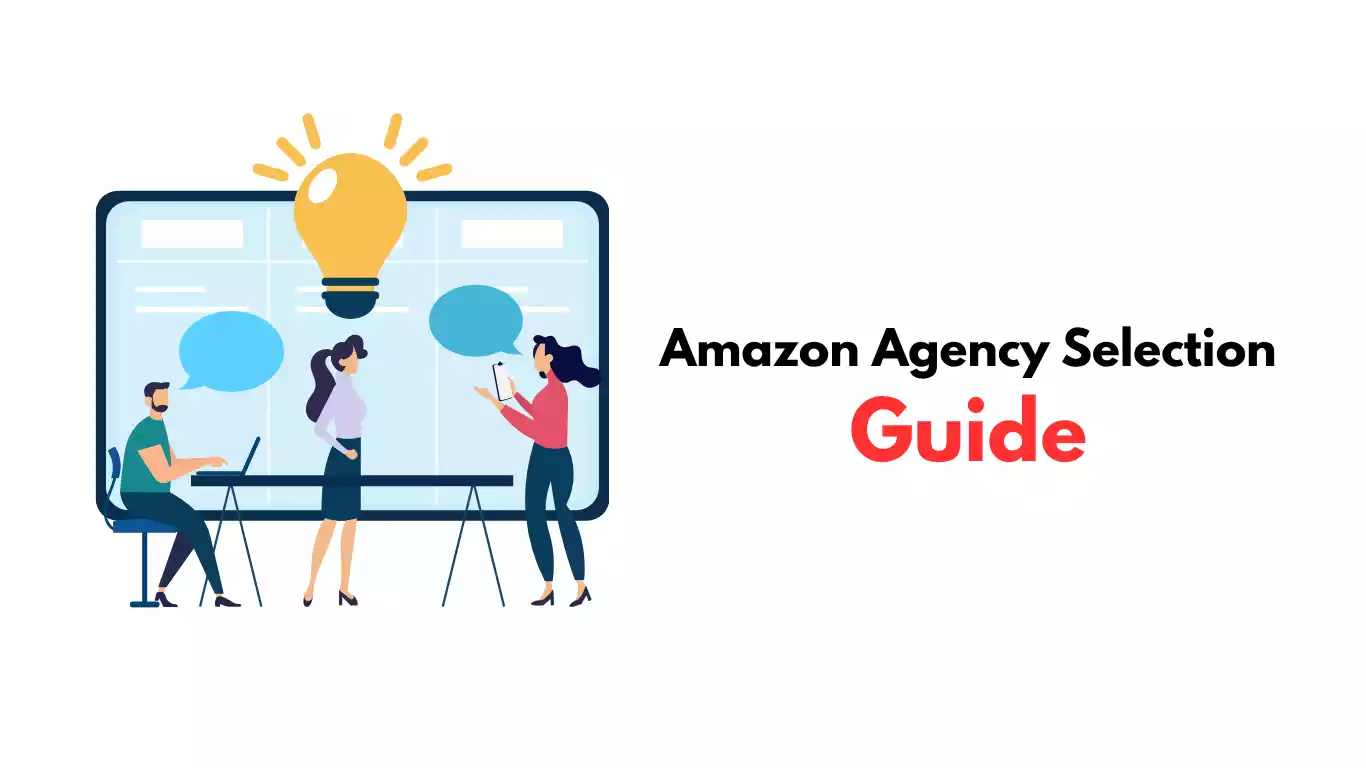 Amazon Agency Selection Guide