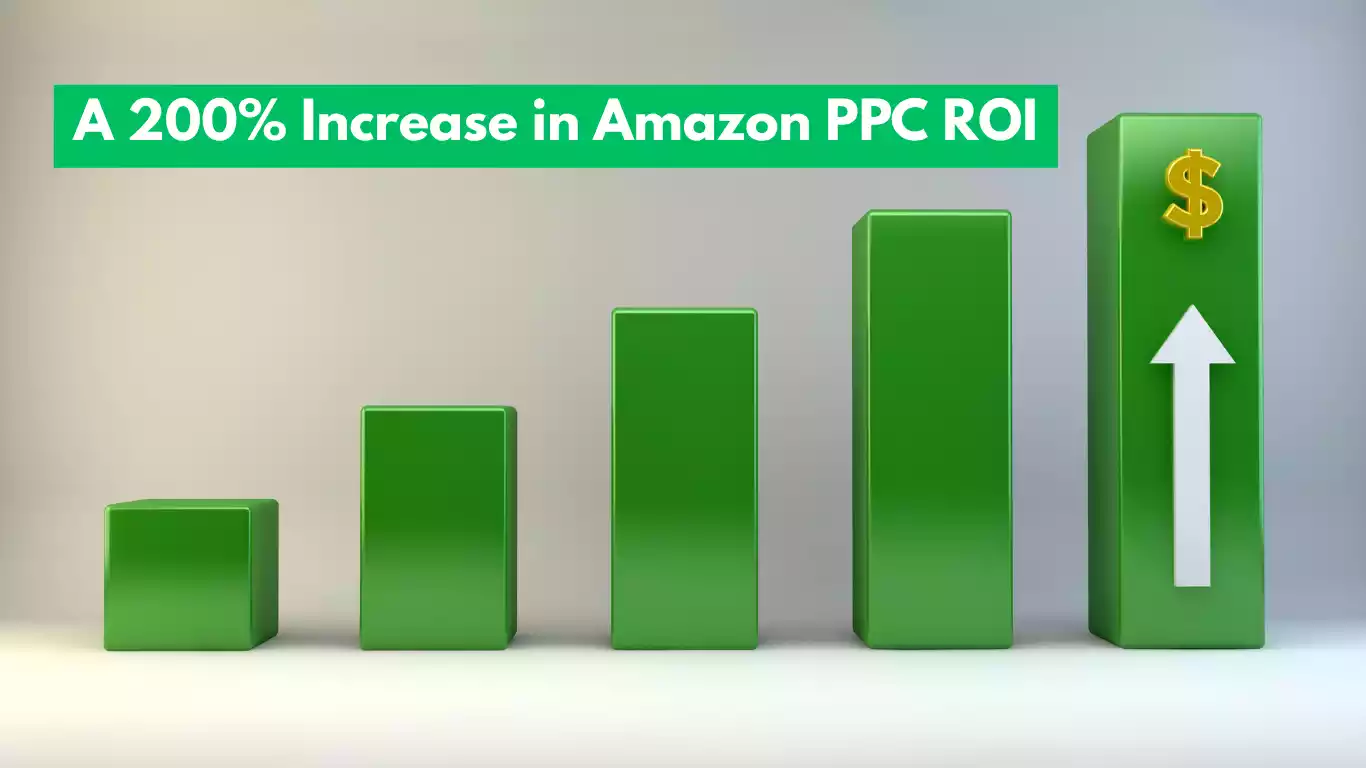 The Results A 200 Increase in Amazon PPC ROI